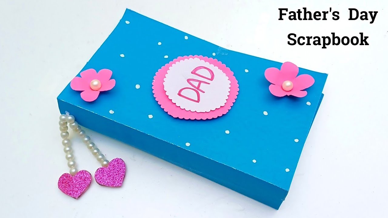 DIY : Beautiful Father's Day Scrapbook 💕 • How to make fathers day scrapbook • fathers day gift idea