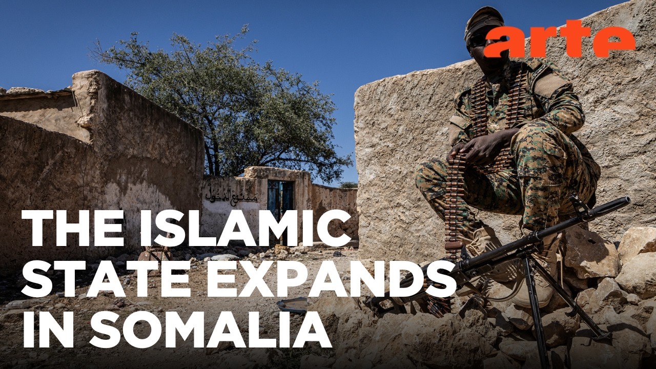 Somalia: The Return of Islamic State | ARTE.tv Documentary
