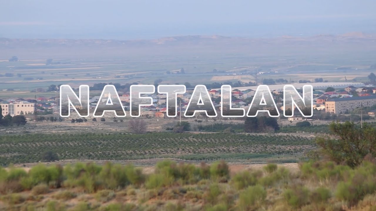 NAFTALAN Vetenimiz Azerbaycan
