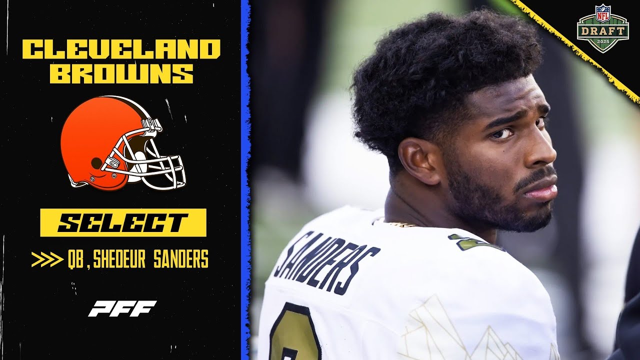 Cleveland Browns Select QB Shedeur Sanders | 2025 NFL Draft | PFF