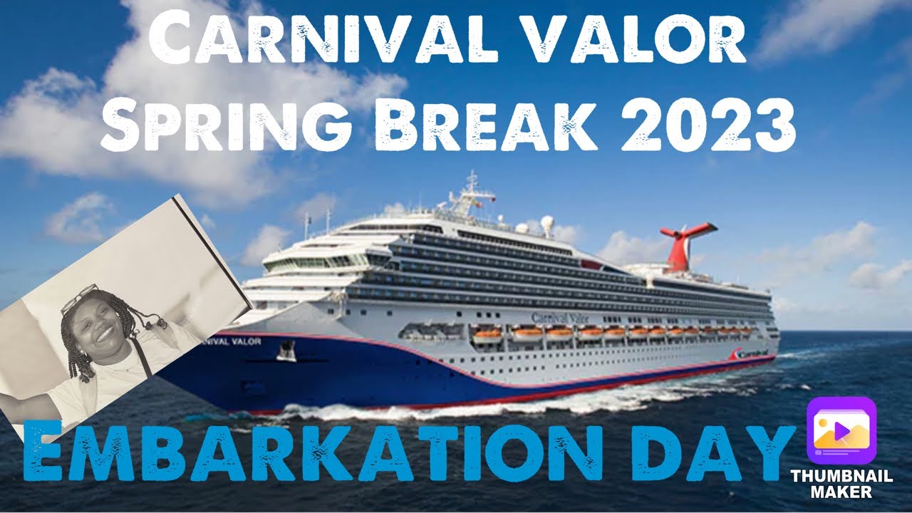 Carnival Valor Embarkation Day 1 Spring 2023
