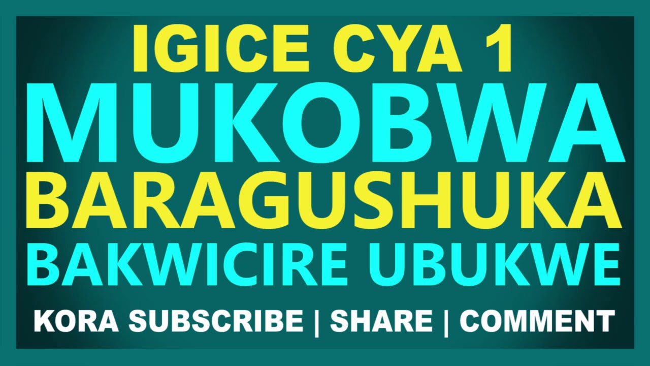 Baragushuka Igice cya 1 | Gusezera ku bukumi bwawe mbere yo gushaka | Ikinamico Indamutsa