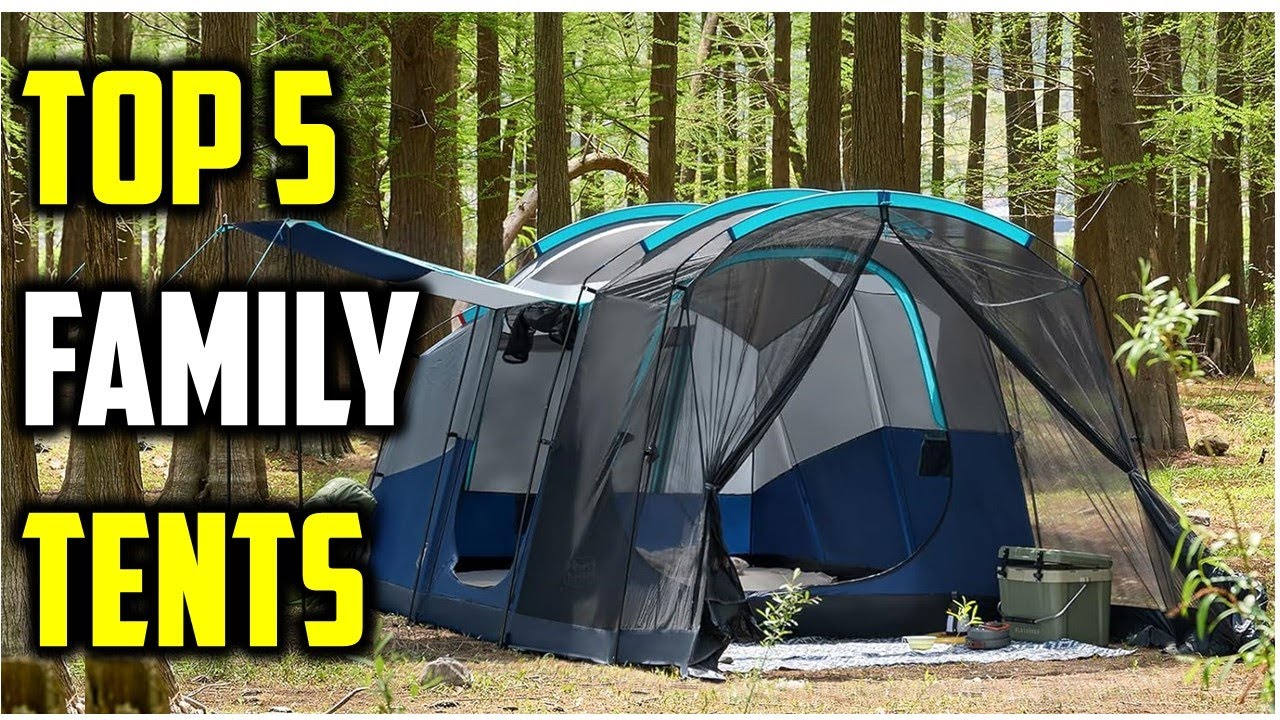 &ldquo;Top 5 Best Family Tents of 2025 &ndash; Comfort, Space & Durability Tested!&rdquo;