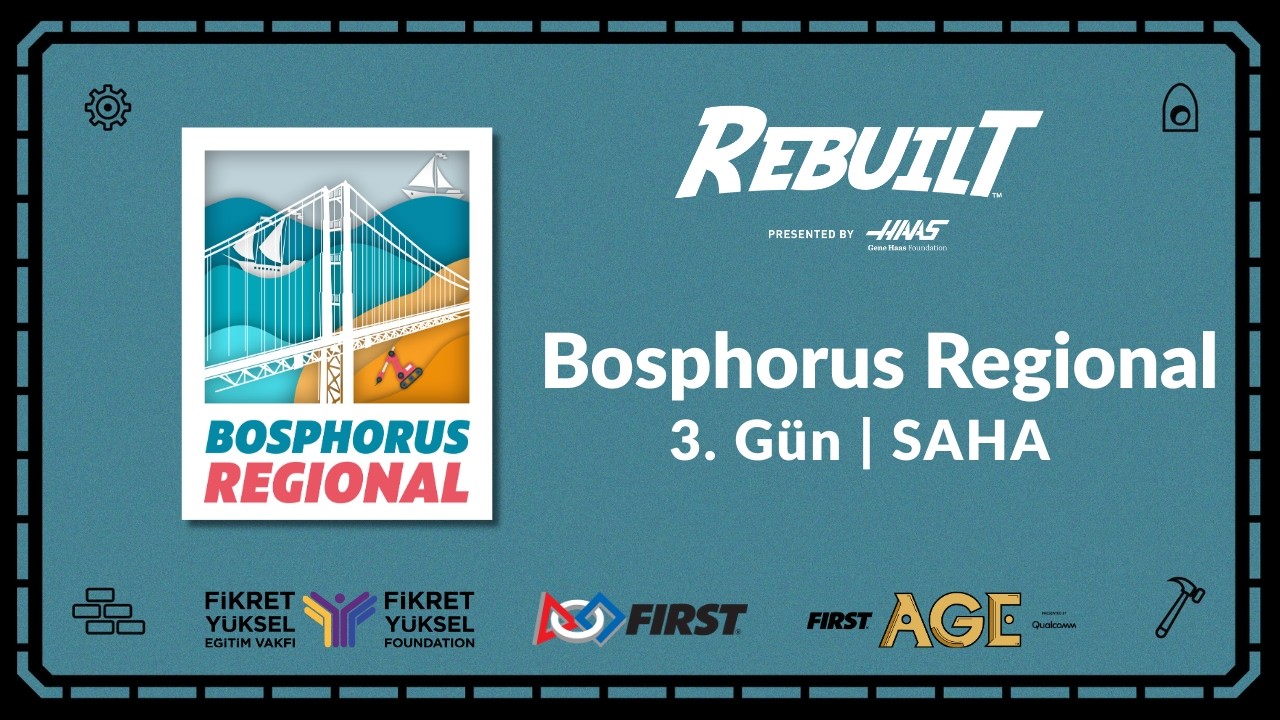 2026 FIRST ROBOTICS COMPETITION TÜRKİYE | BOSPHORUS REGIONAL 3. GÜN | SAHA - FIELD VIEW