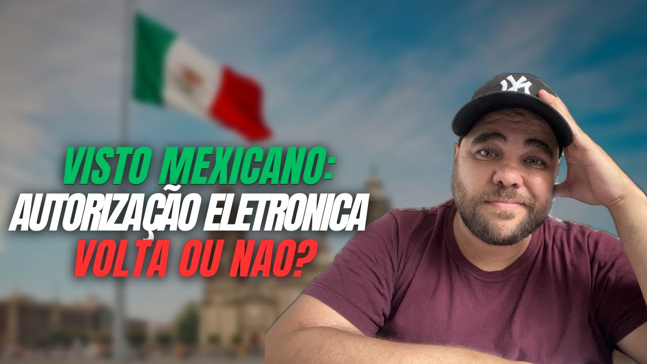VISTO ELETRÔNICO para Brasileiros no MÉXICO será mesmo implementado? - TUDO QUE SABEMOS ATÉ AGORA!