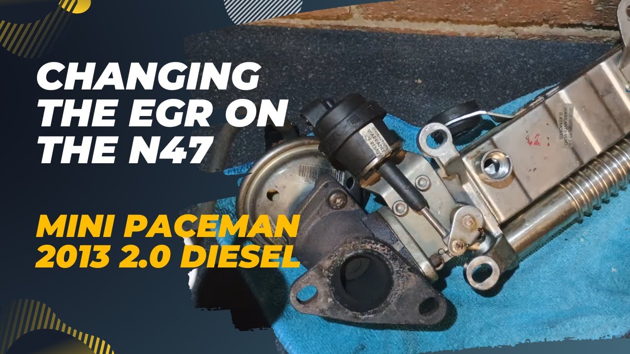 Changing the EGR on a Mini Paceman N47 2.0 Diesel 2013.