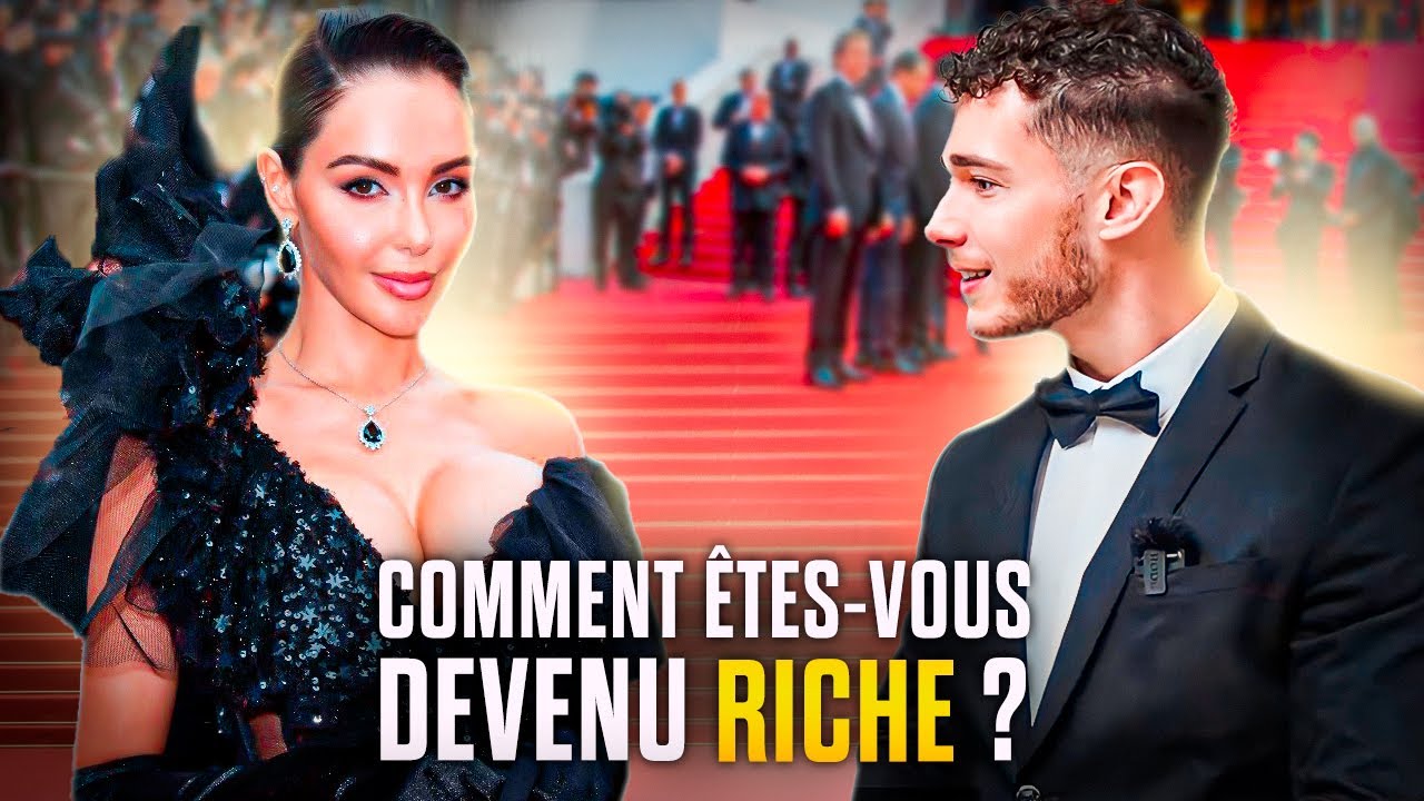 J'ai demandé aux STARS du FESTIVAL DE CANNES : comment êtes-vous devenu RICHE ?