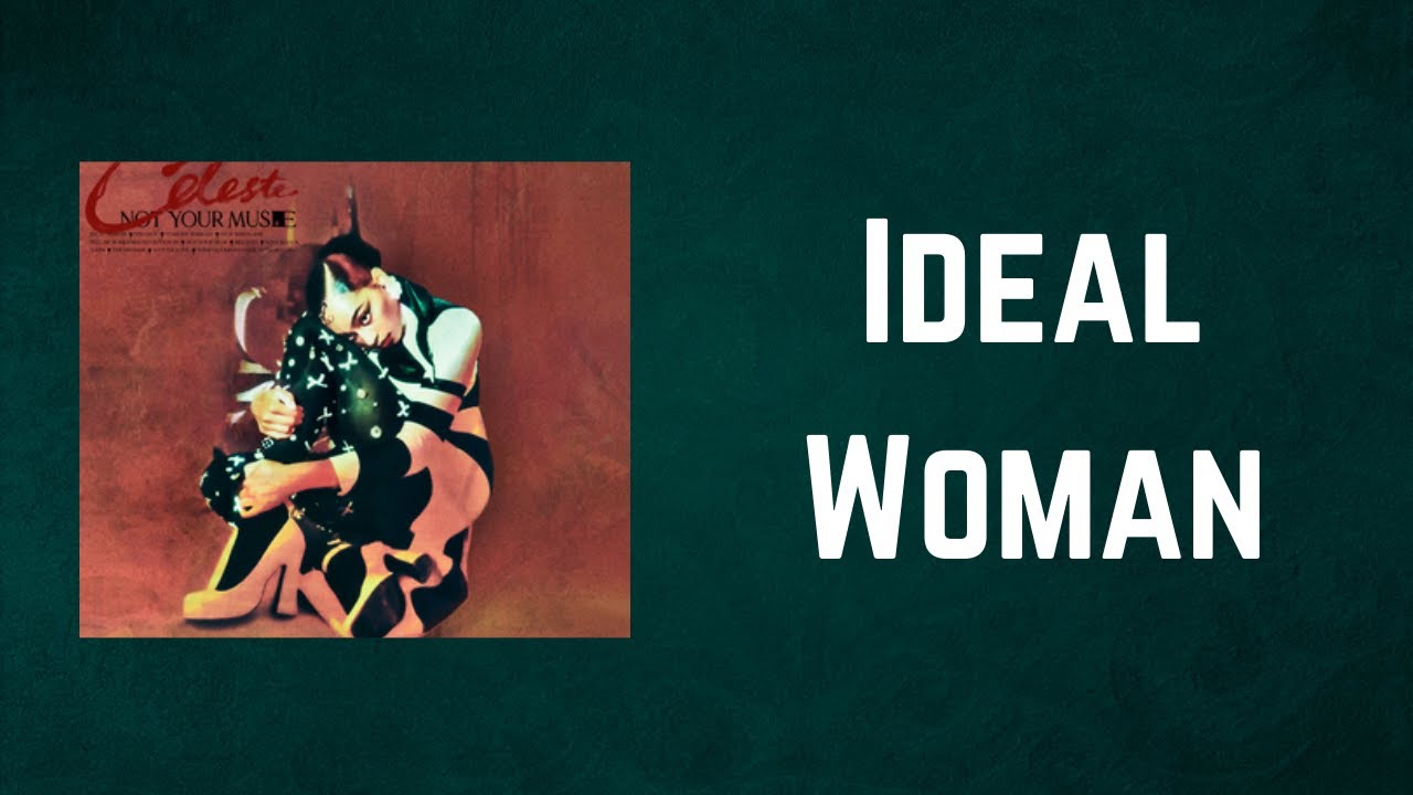 Celeste - Ideal Woman (Lyrics)