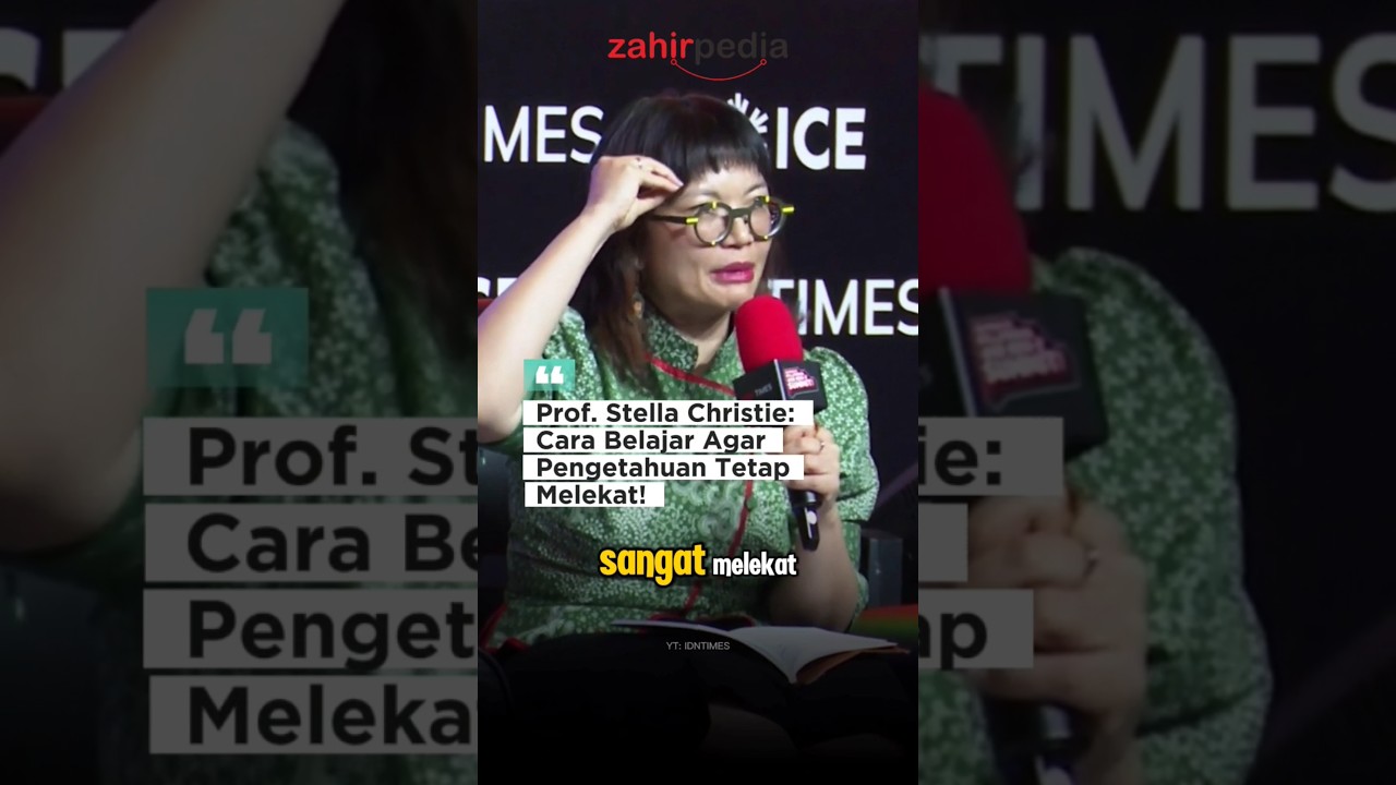 PROF STELLA CHRISTIE : CARA BELAJAR AGAR PENGETAHUAN TETAP MELEKAT DI MEMORI ‼️