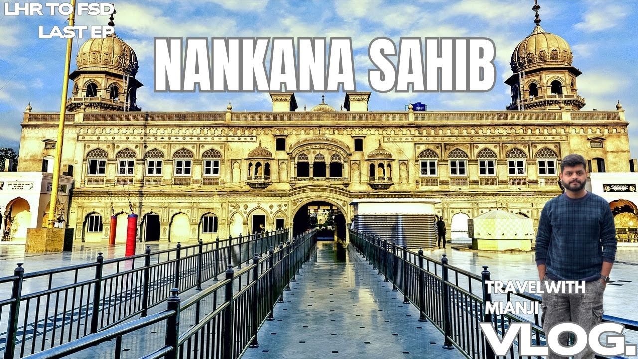 Lahore To Nankana Sahib And Faisalabad Last Episode 