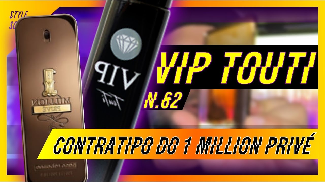 VIP TOUTI 62 - CONTRATIPO DO 1 MILLION PRIVÉ - PARECE COM O PERFUME DESCONTINUADO DE PACO RABANNE?