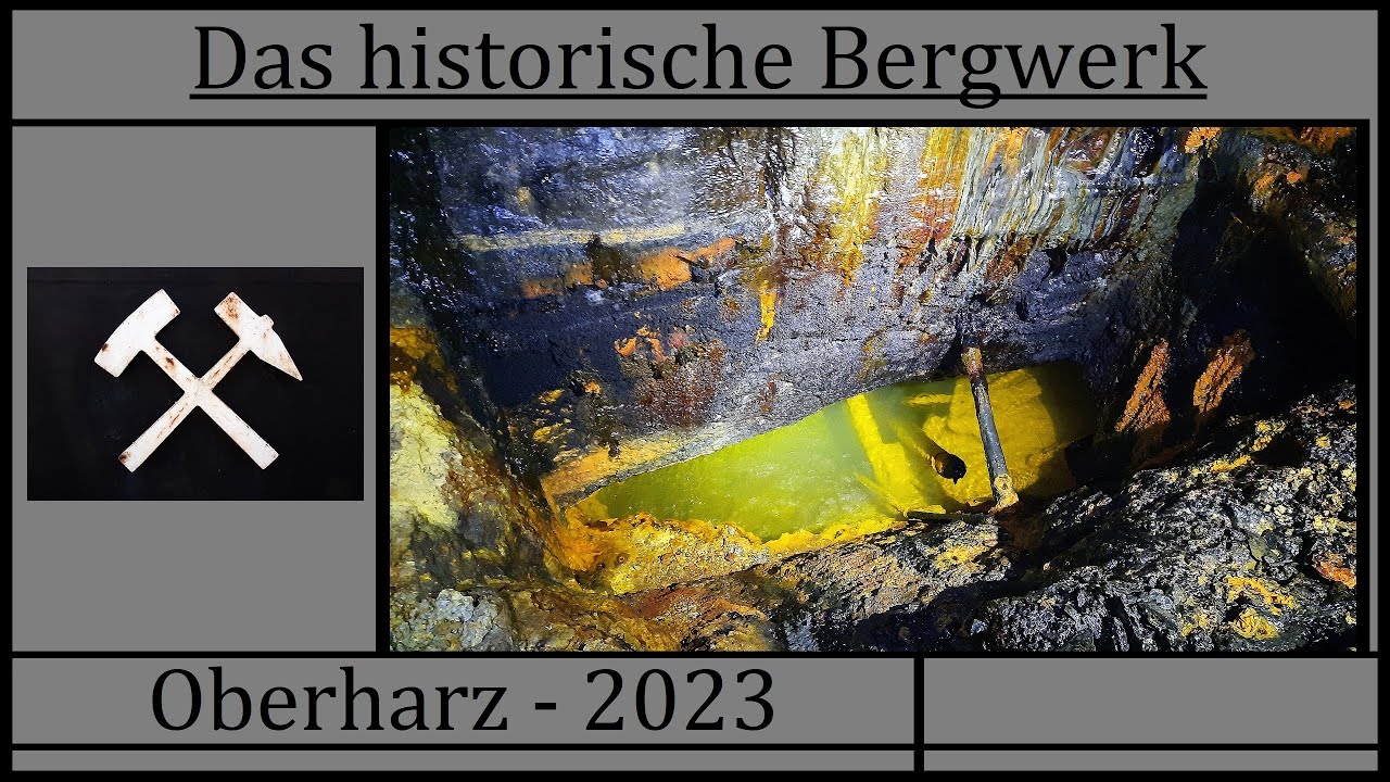 Das historische Bergwerk - Oberharz 2023