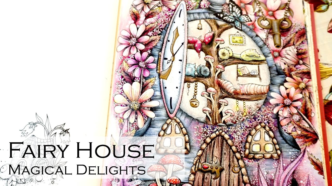 Fairy House | Adult Coloring Book: Magical Delights Carovne Lahodnosti by Klara Markova