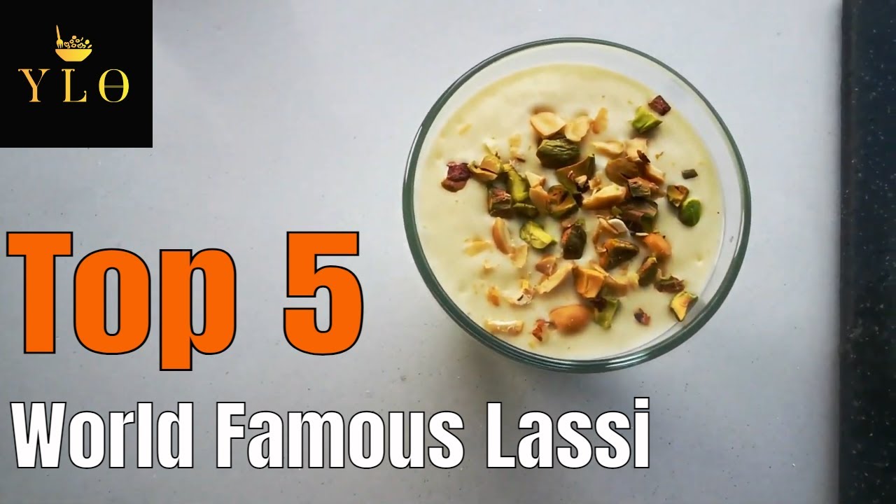 Top 5 Lassi | World Best Lassi|