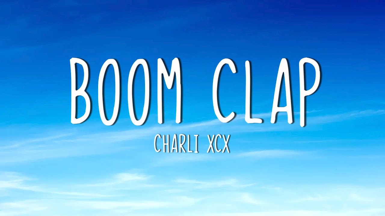 Charli XCX - Boom Clap (lyrics)