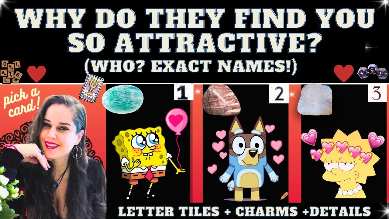 WHY DO THEY FIND YOU TO BE SO ATTRACTIVE? TAROT PICK A CARD (+details)