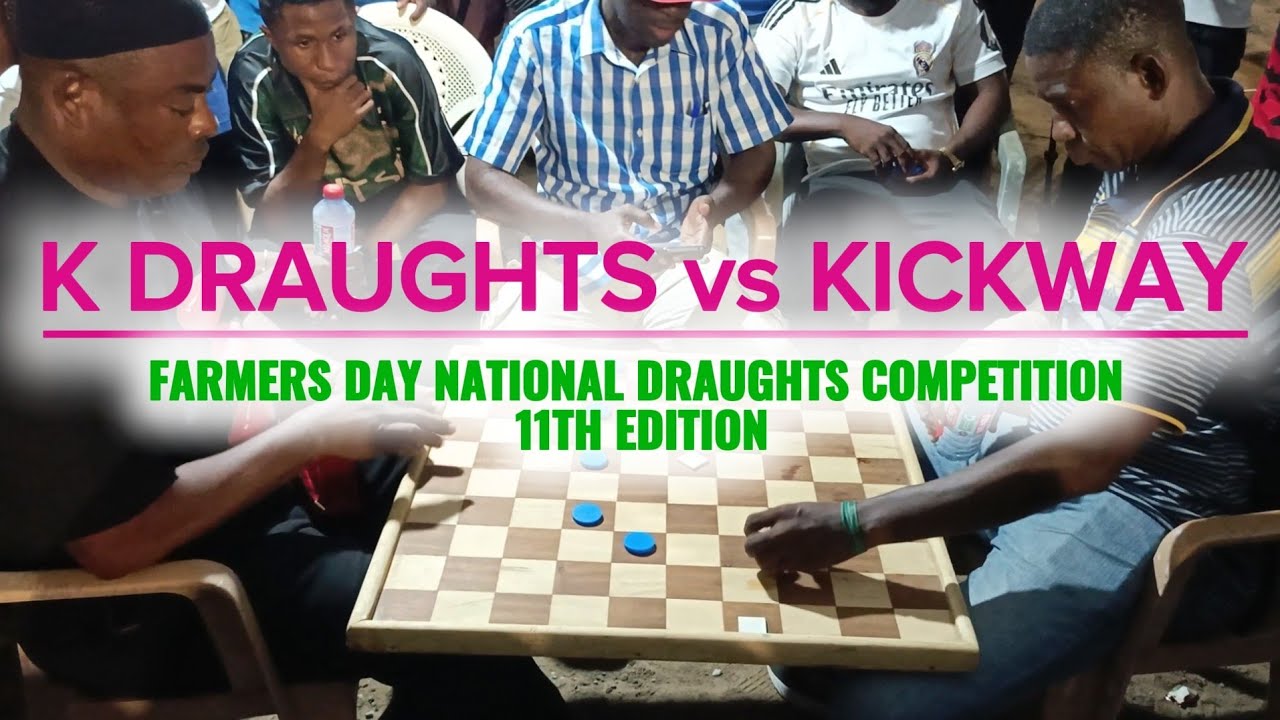 Kickway vs King Draughts. Farmers Day National Draughts Competition, 11Th Edition. Quarter Finals