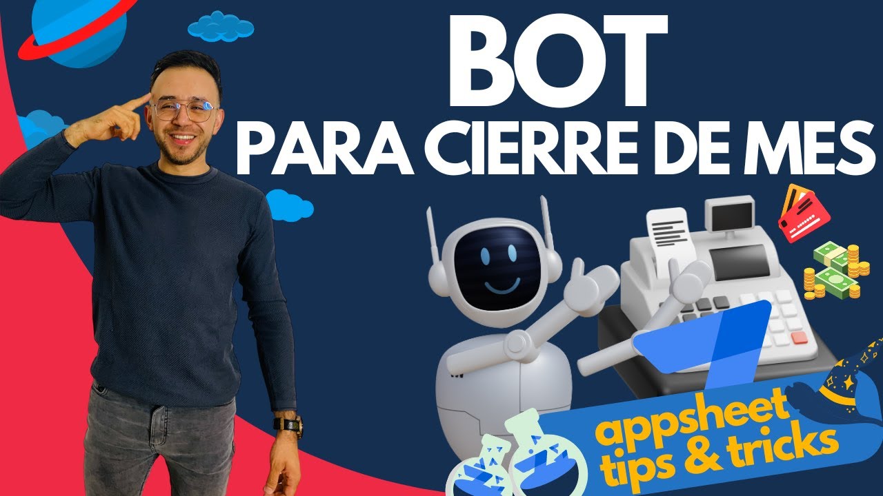 ⚗  BOT para cierre de mes (Avanzado) en Appsheet