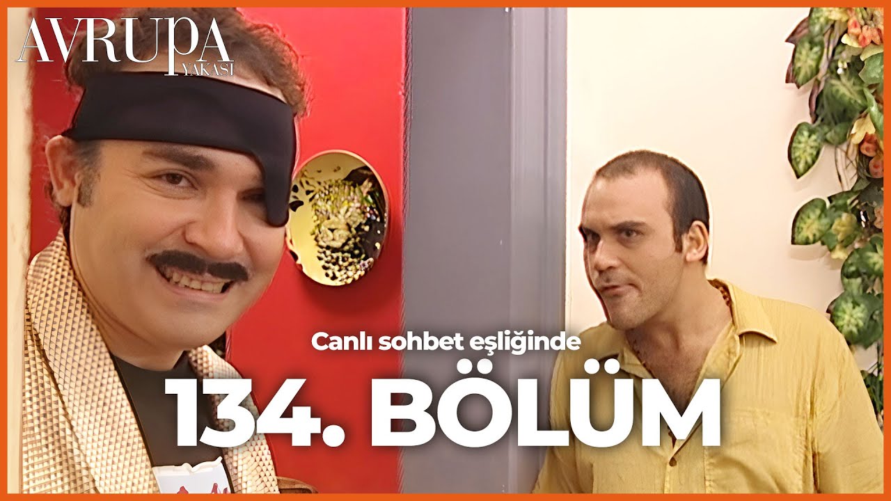 Avrupa Yakası 134. Bölümü Birlikte İzliyoruz