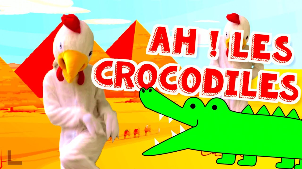 LES CROCROCRO 🐊 ( Ah ! Les Crocodiles )