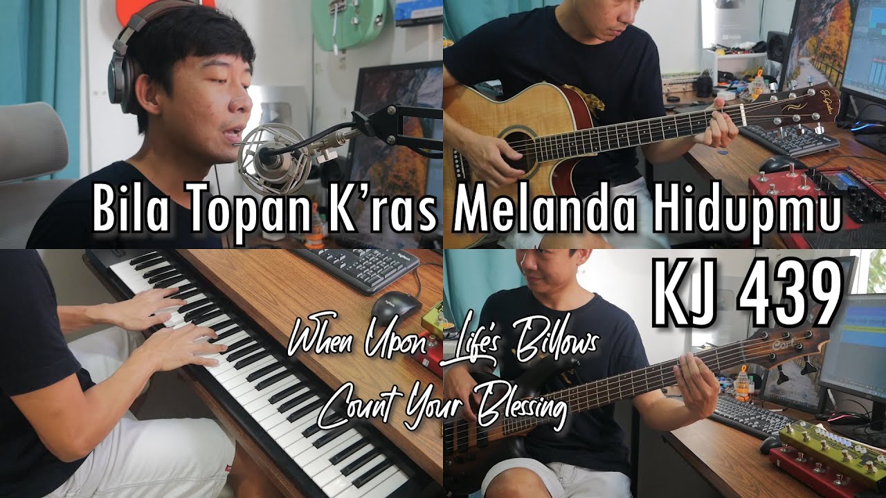 Bila Topan K'ras Melanda Hidupmu - KJ 439 | When upon Life's Billows / Count Your Blessing
