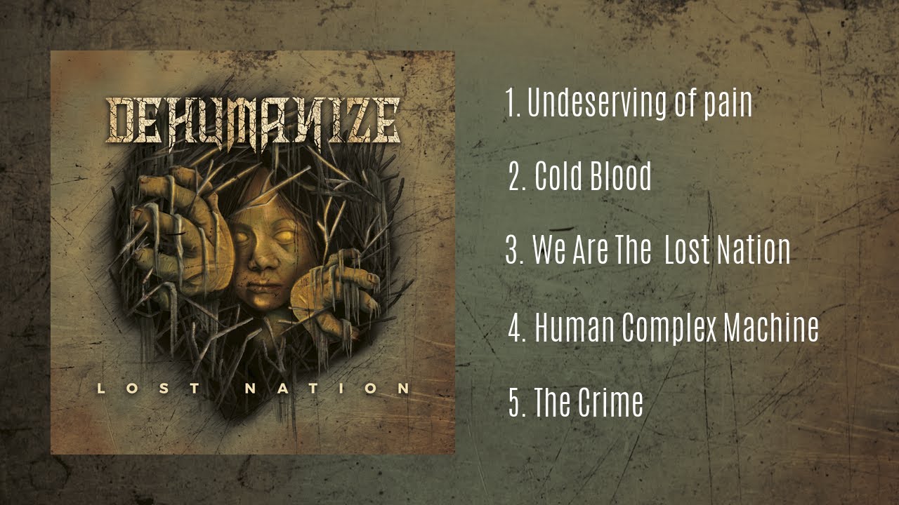 DEHUMANIZE - LOST NATION (FULL EP 2019)