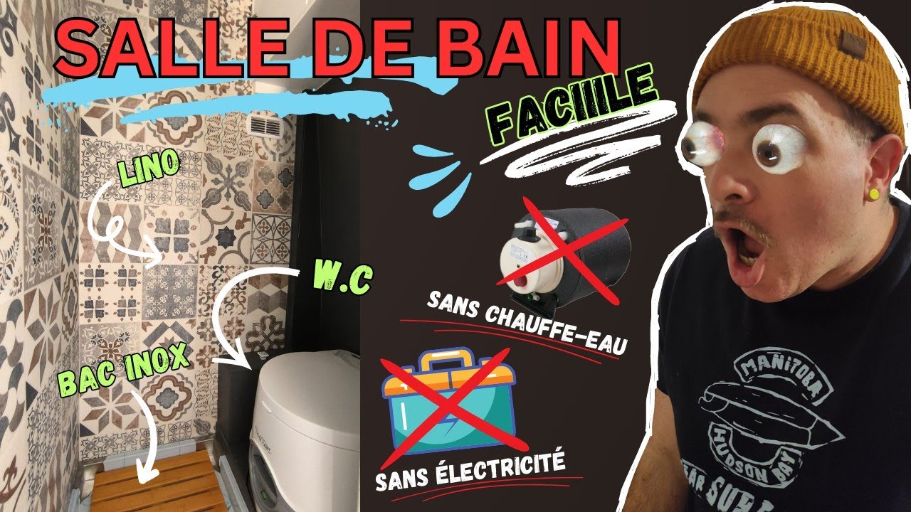 SALLE DE BAIN sans CHAUFFE EAU sans ÉLECTRICITÉ / Van Aménagé / VASP