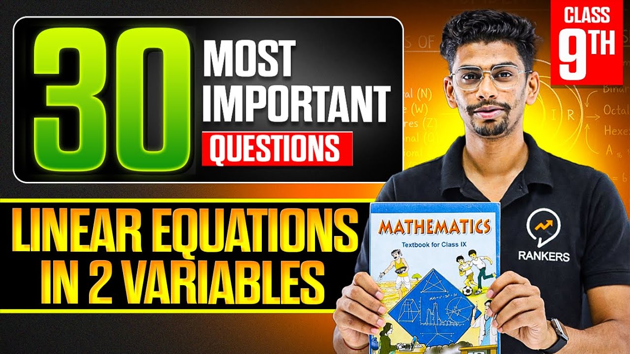 Class 9 Linear equations 🔥 30 MOST IMPORTANT Questions | Final Exam में यही आएगा 💯 | CBSE 2026