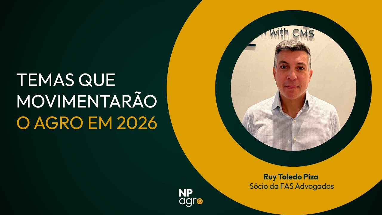 NPagro Cast: Temas que movimentarão o agro em 2026, com Ruy Toledo Piza