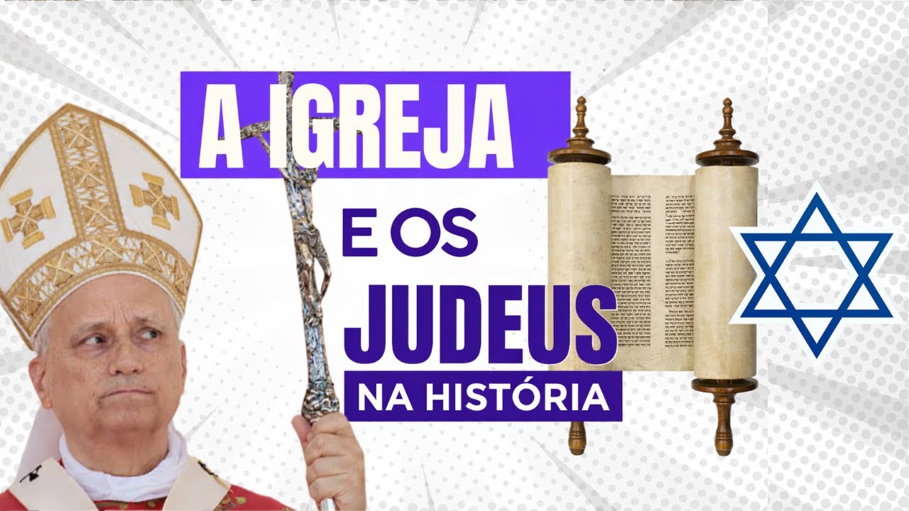 A relação entre a Igreja Católica e o Judaísmo ao longo da História