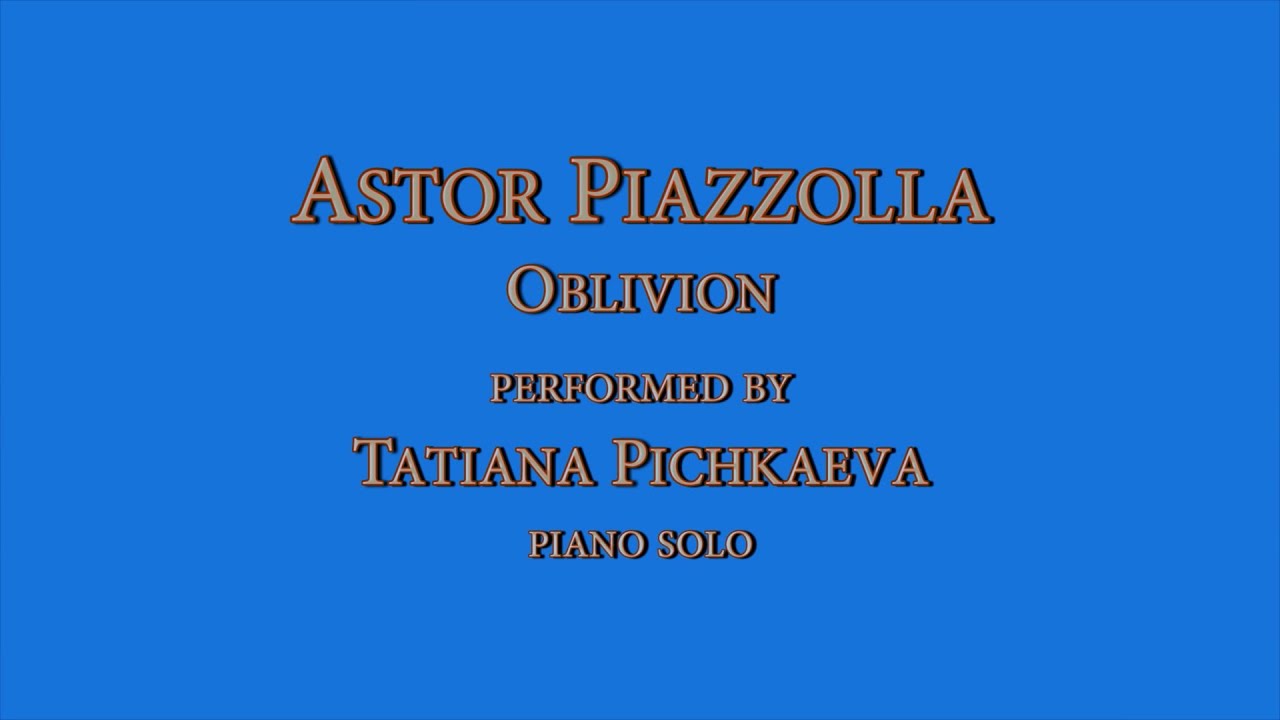 Astor Piazzolla - Oblivion (piano solo)