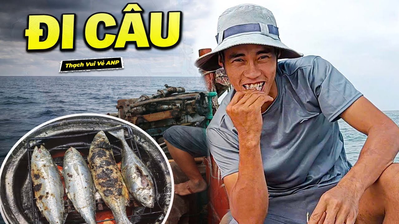 Chuyến Đi Câu Sóng Gió Cùng Team Anh Ngư Phủ Và Kết Quả Bất Ngờ - Thạch Vui Vẻ ANP