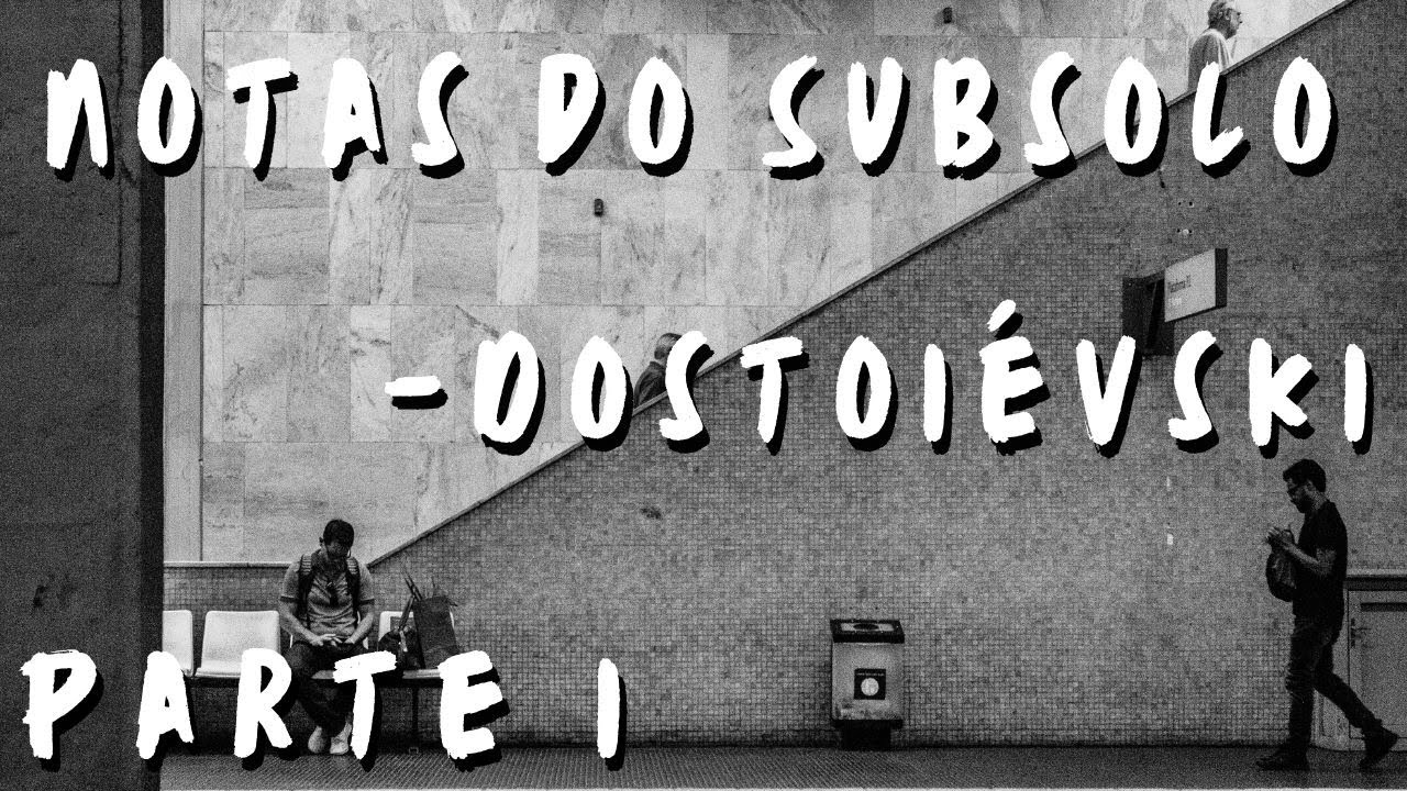 Notas do Subsolo - Dostoi&eacute;vski. Por Monir Nasser. &Aacute;udio restaurado. Parte 1/2.