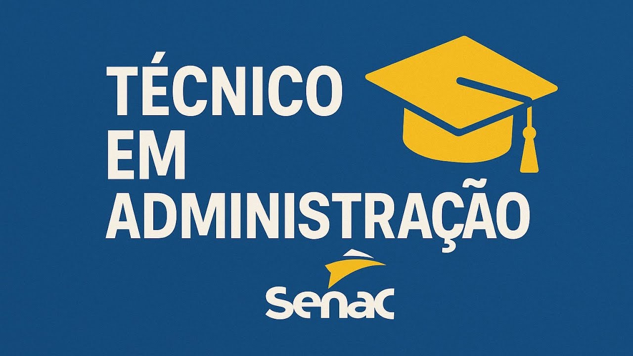 Curso T&eacute;cnico em Administra&ccedil;&atilde;o SENAC: &eacute; bom mesmo? Descubra agora!