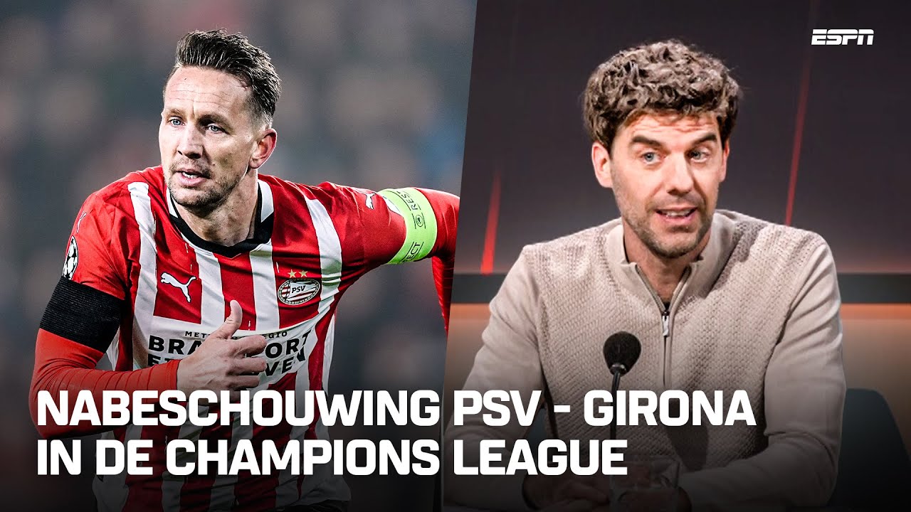 Lof voor PSV na zege op Girona: 