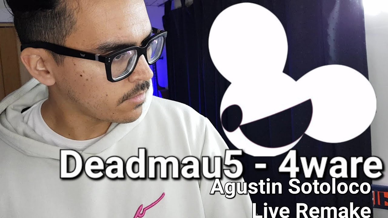 Deadmau5 - 4ware (Agustin Sotoloco Live Remake)