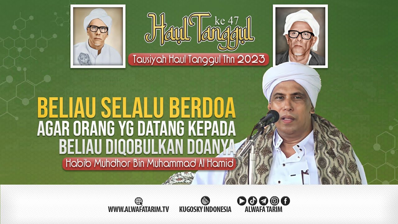 Manaqib Habib Sholeh Bin Muhsin Al Hamid - Al Habib Muhdhor Bin Muhammad Al Hamid - Haul Tanggul