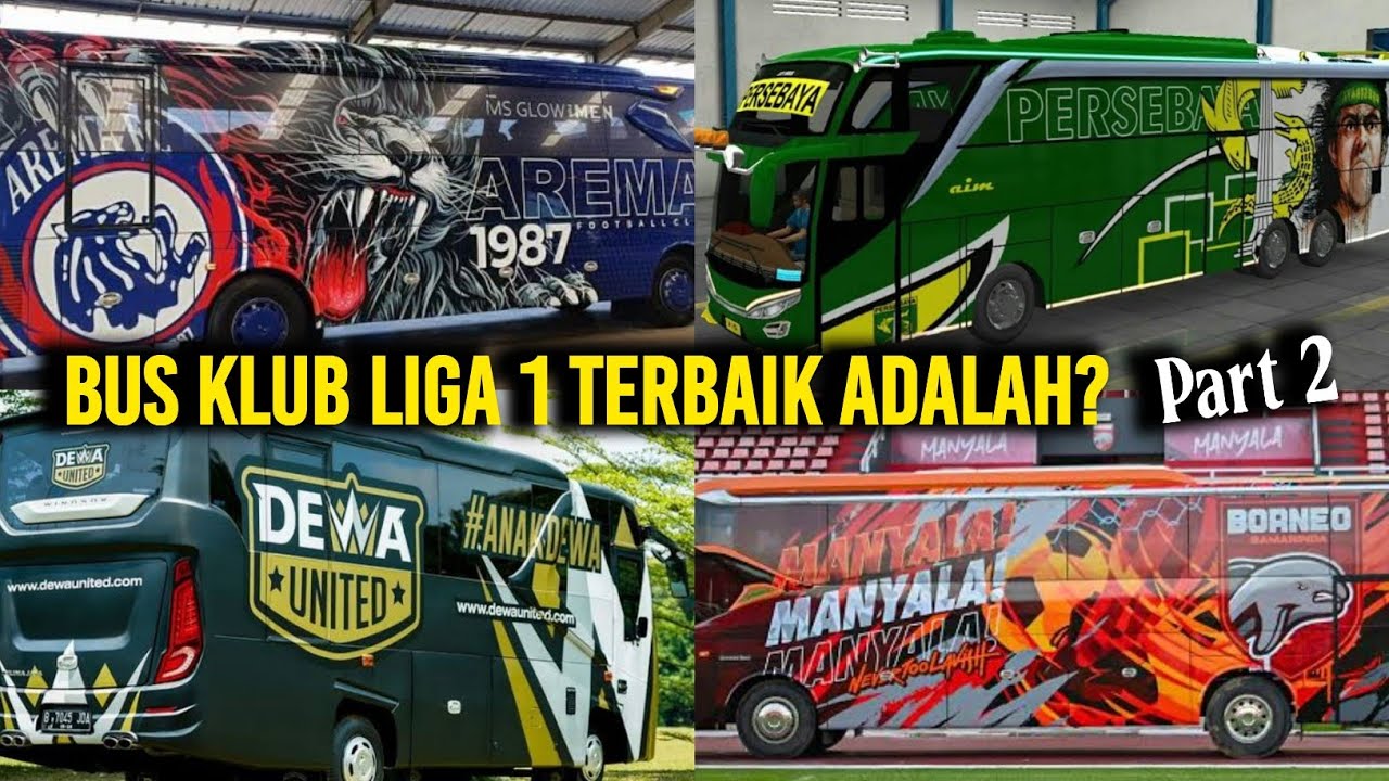 18 Bus Mewah Klub BRI Liga 1 2025 - Part 2
