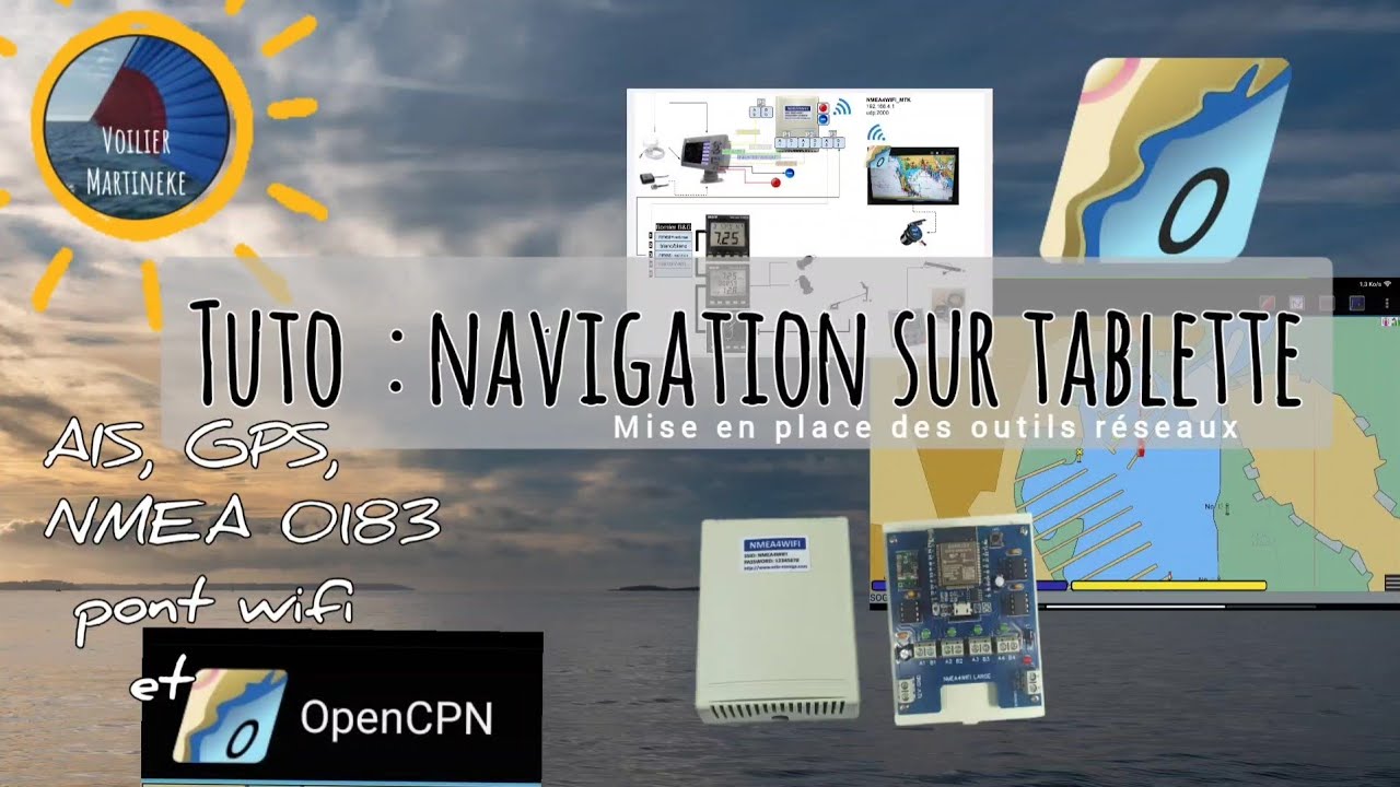 OpenCPN : réseau Nmea 0183,  wifi, partage AIS, GPS, WIND, etc... @Voilier Martineke tutoriel