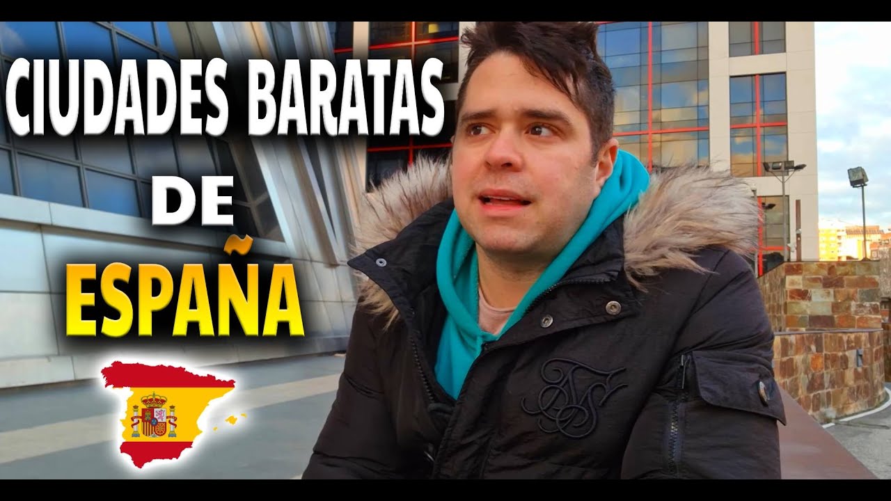 Las CIUDADES MAS BARATAS de España para VIVIR