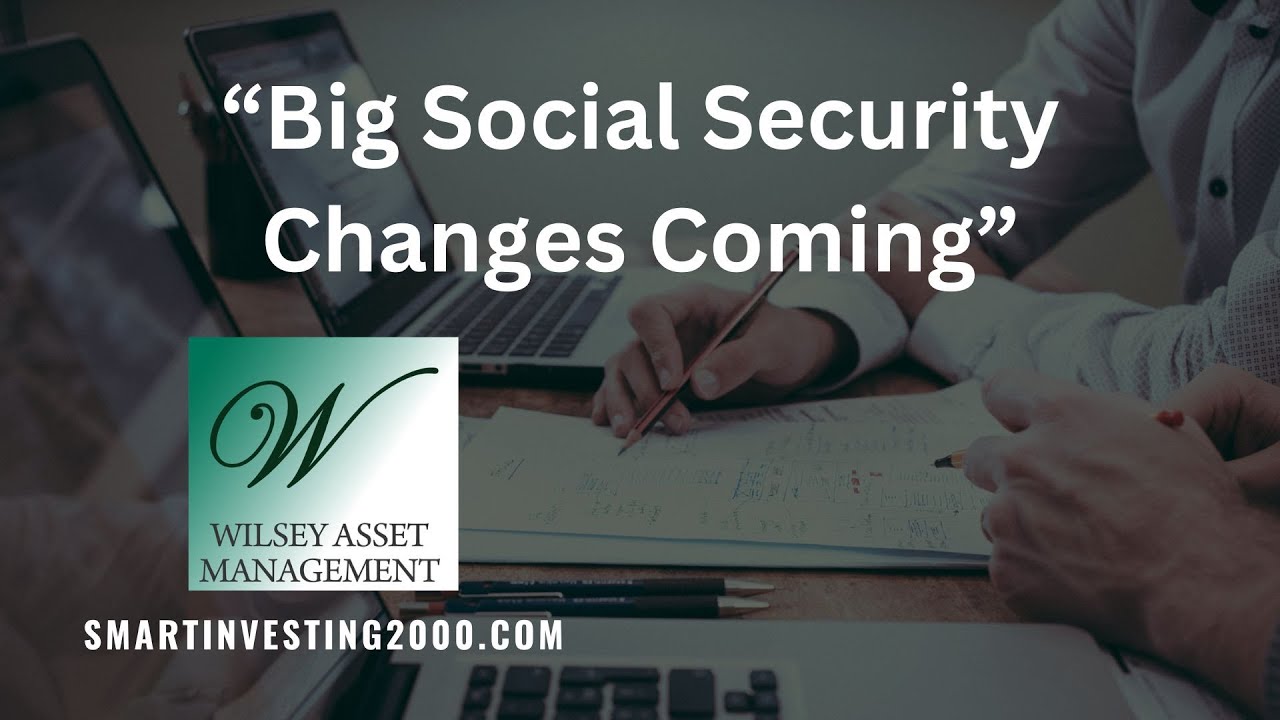 “Big Social Security Changes Coming”