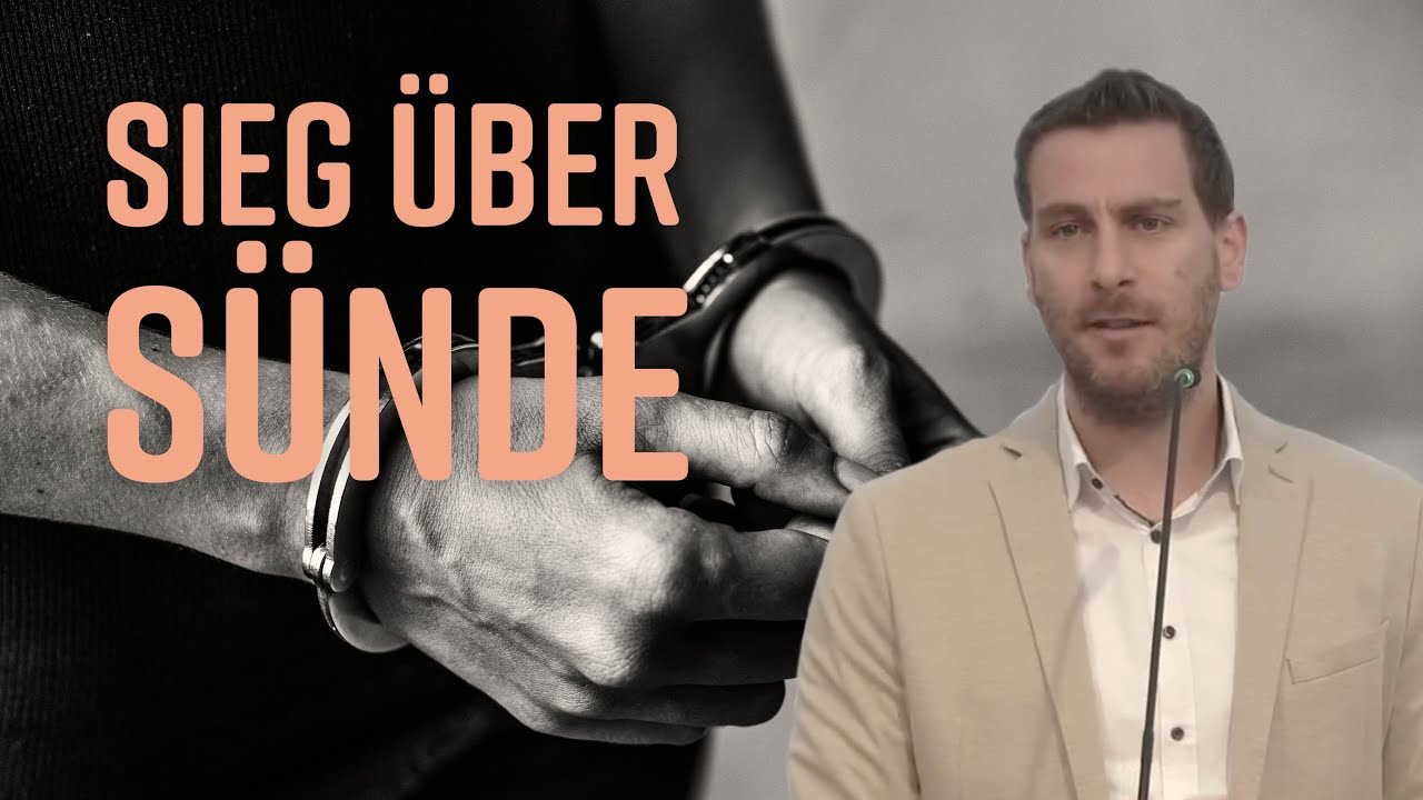 Sieg über Sünde - Worauf es wirklich ankommt! (Christopher Seibel)