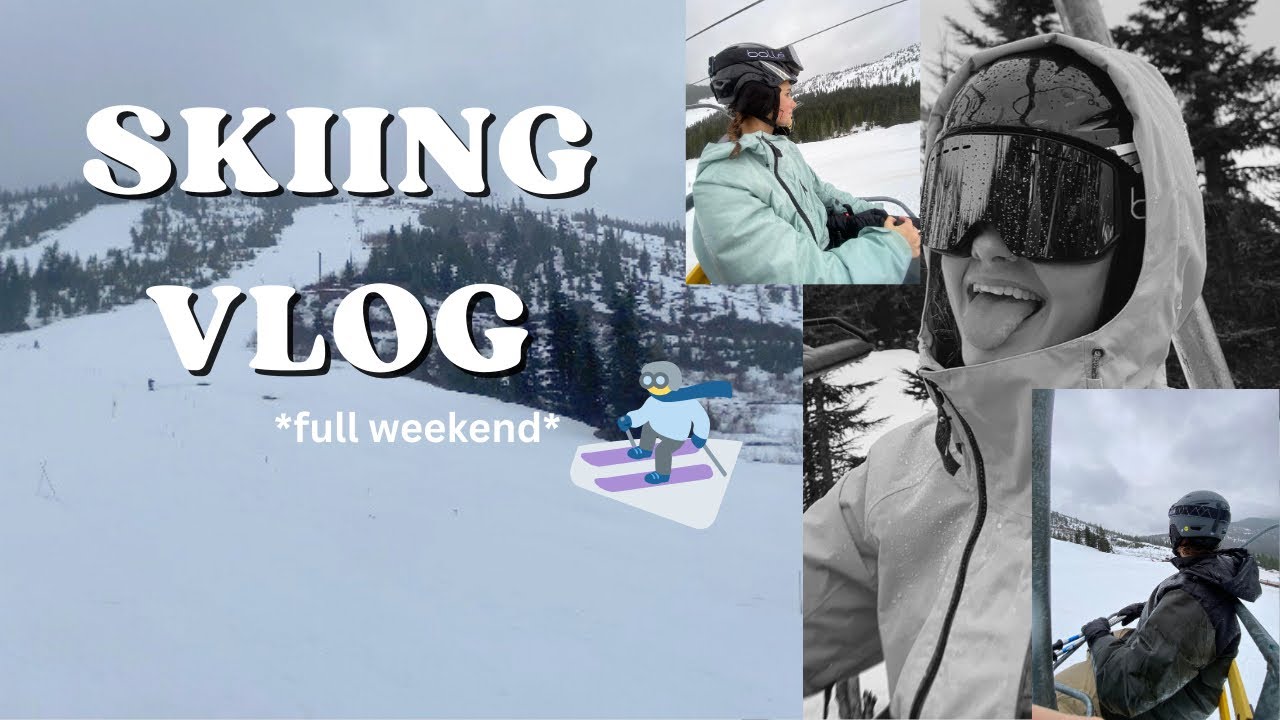 ski vlog! *full weekend* ⛷️⭐️