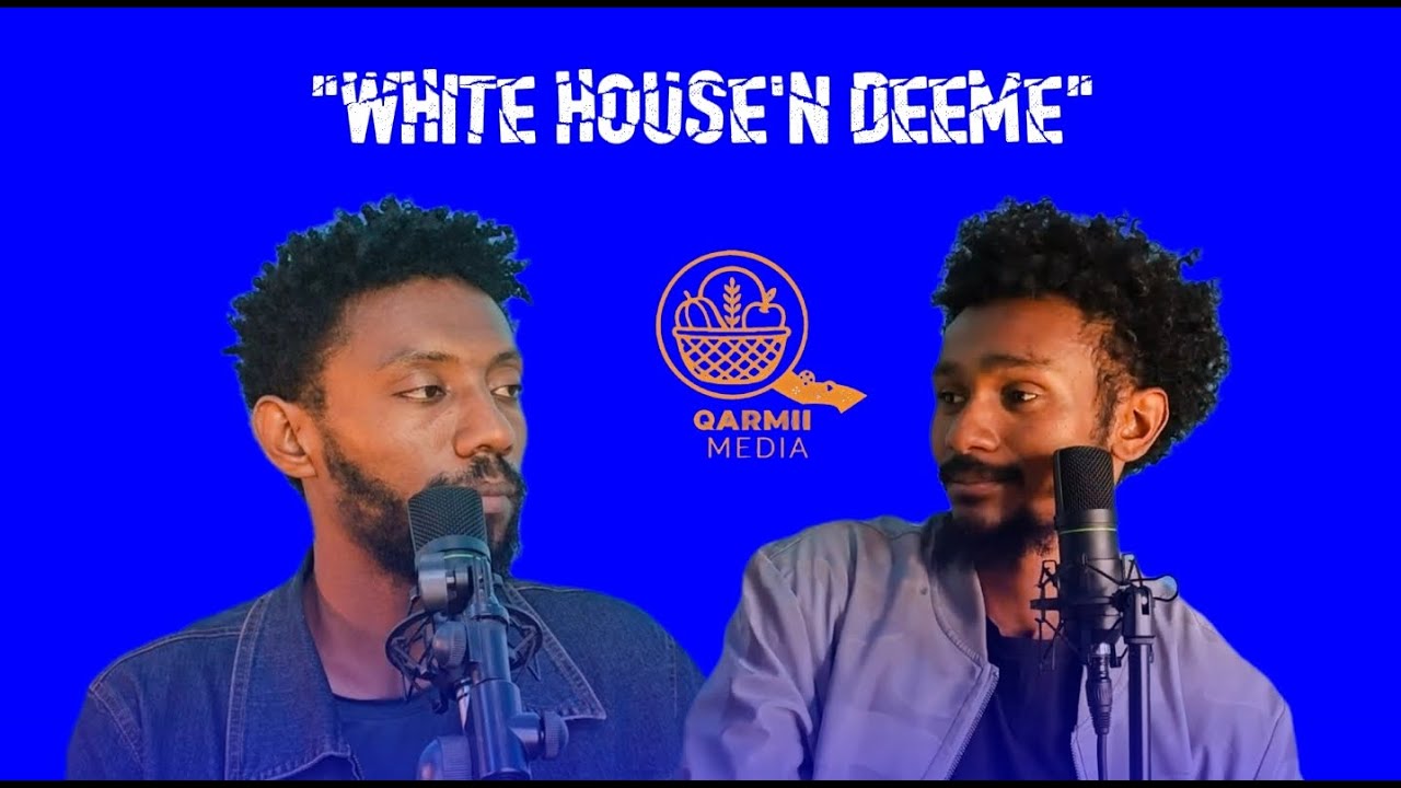 Qarmii Podcast Episode 4 New Ethiopian Oromoo Comedy