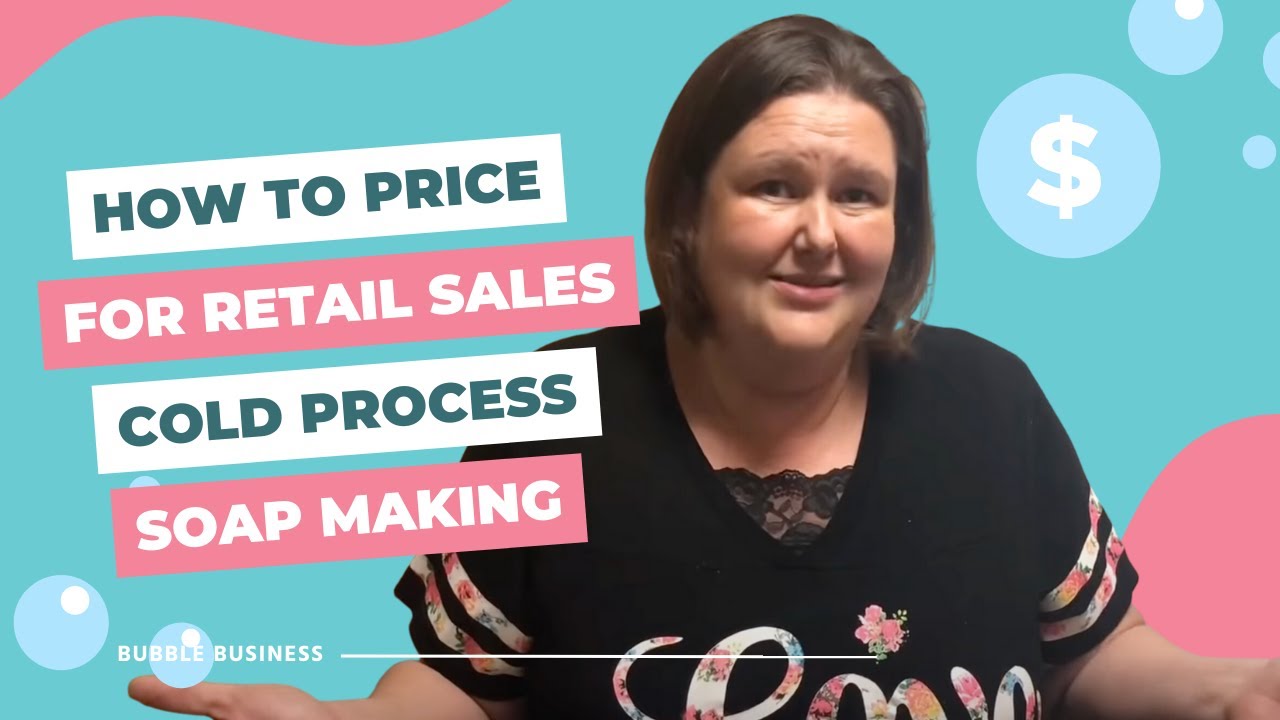 How to Price Your Soap for Retail 💰 Cold Process Soap Making