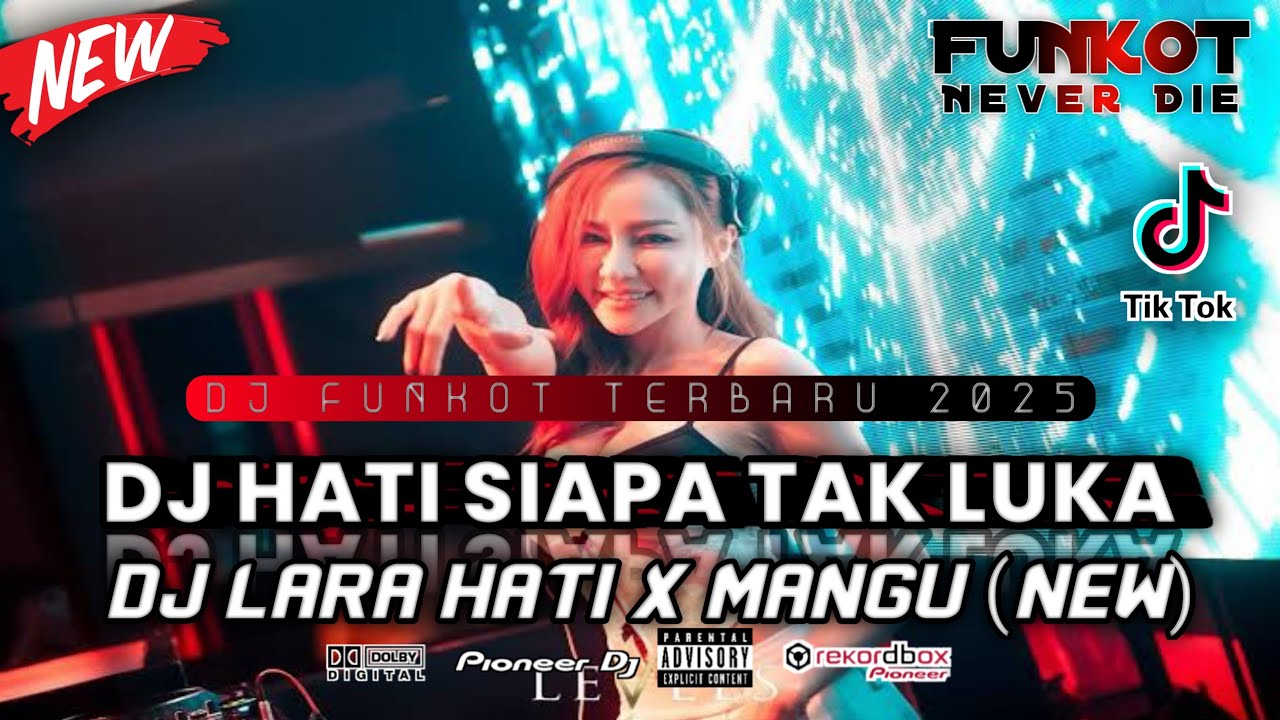 DUGEM FUNKOT TERBARU 2025 ‼️ DJ HATI SIAPA TAK LUKA (NEW) x LARA HATI FULLBASS BIKIN MELINTIR ‼️