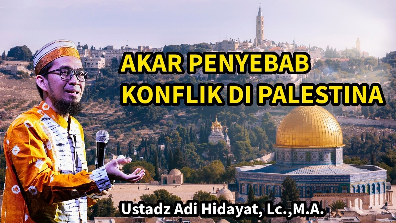 Akar Penyebab Konflik Di P4lestin4 | Ustadz Adi Hidayat, Lc. #uah #ceramah #motivasi #motivation