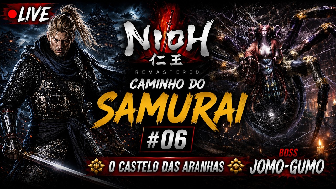Nioh Remastered - Caminho do Samurai #06 O Castelo das Aranhas | Projeto 2026