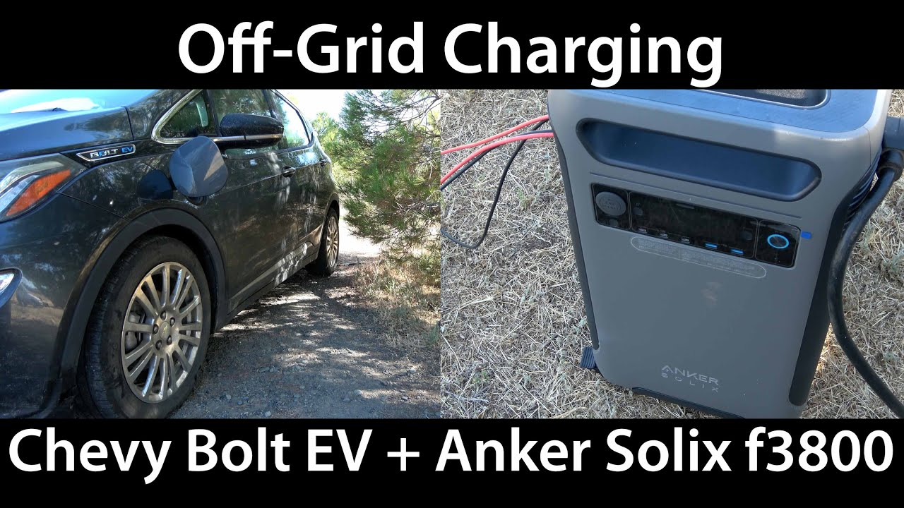 Off-Grid Charging a Chevy Bolt EV with Anker Solix F3800 and Solar