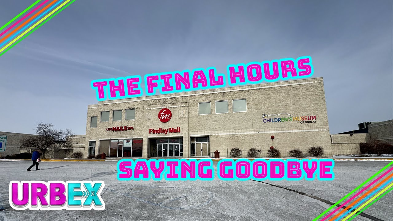 FINDLAY VILLAGE MALL (THE FINAL HOURS) RE EDIT- FINDLAY OHIO